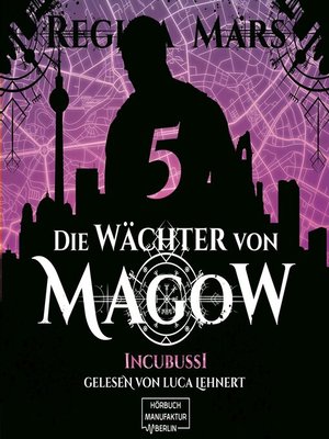 cover image of Incubussi--Die Wächter von Magow, Band 5